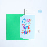 Choose to See the Good Stuff / Postcard