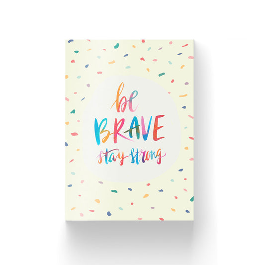 Be Brave, Stay Strong / Postcard